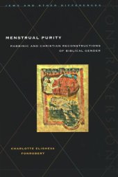 book Menstrual Purity: Rabbinic and Christian Reconstructions of Biblical Gender