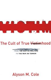 book The Cult of True Victimhood: From the War on Welfare to the War on Terror