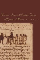 book Empire of Law and Indian Justice in Colonial Mexico