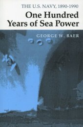 book One Hundred Years of Sea Power: The U. S. Navy, 1890-1990