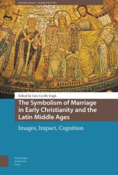 book The Symbolism of Marriage in Early Christianity and the Latin Middle Ages: Images, Impact, Cognition