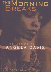 book The Morning Breaks: The Trial of Angela Davis