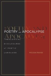 book Poetry and Apocalypse: Theological Disclosures of Poetic Language