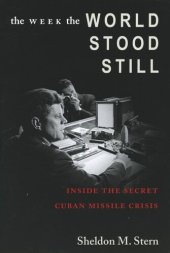 book The Week the World Stood Still: Inside the Secret Cuban Missile Crisis
