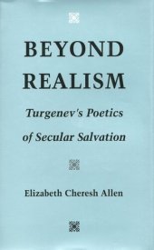 book Beyond Realism: Turgenev’s Poetics of Secular Salvation