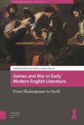 book Games and War in Early Modern English Literature: From Shakespeare to Swift