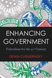 book Enhancing Government: Federalism for the 21st Century