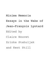 book Minima Memoria: In the Wake of Jean-François Lyotard