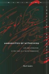 book Ambiguities of Witnessing: Law and Literature in the Time of a Truth Commission