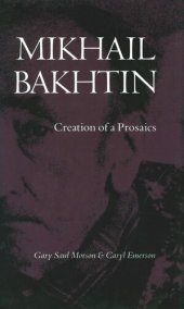 book Mikhail Bakhtin: Creation of a Prosaics