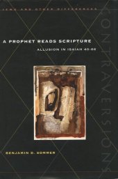 book A Prophet Reads Scripture: Allusion in Isaiah 40-66