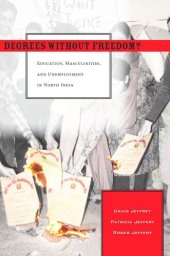 book Degrees Without Freedom?: Education, Masculinities, and Unemployment in North India