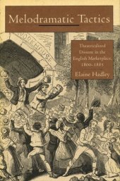 book Melodramatic Tactics: Theatricalized Dissent in the English Marketplace, 1800-1885