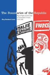 book The Boundaries of the Republic: Migrant Rights and the Limits of Universalism in France, 1918-1940