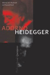 book Adorno and Heidegger: Philosophical Questions