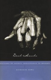 book Dead Hands: Fictions of Agency, Renaissance to Modern