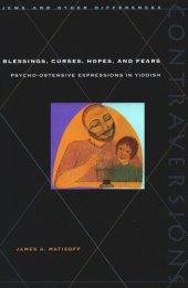 book Blessings, Curses, Hopes, and Fears: Psycho-Ostensive Expressions in Yiddish