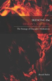 book Silencing the Demon’s Advocate: The Strategy of Descartes’ Meditations
