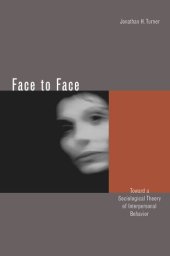 book Face to Face: Toward a Sociological Theory of Interpersonal Behavior