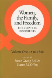 book Women, the Family, and Freedom: The Debate in Documents, Volume I, 1750-1880