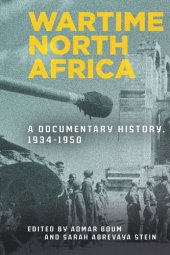 book Wartime North Africa: A Documentary History, 1934–1950