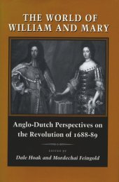 book The World of William and Mary: Anglo-Dutch Perspectives on the Revolution of 1688-89