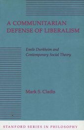 book A Communitarian Defense of Liberalism: Emile Durkheim and Contemporary Social Theory