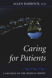 book Caring for Patients: A Critique of the Medical Model