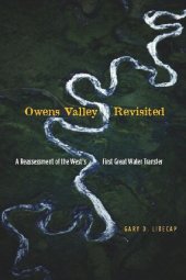 book Owens Valley Revisited: A Reassessment of the West's First Great Water Transfer