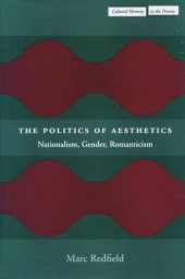 book The Politics of Aesthetics: Nationalism, Gender, Romanticism