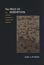 book The Price of Redemption: The Spiritual Economy of Puritan New England