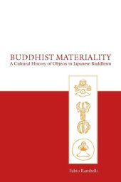 book Buddhist Materiality: A Cultural History of Objects in Japanese Buddhism