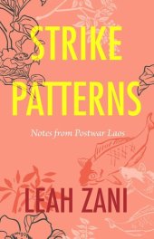 book Strike Patterns: Notes from Postwar Laos