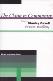 book The Claim to Community: Essays on Stanley Cavell and Political Philosophy