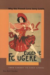 book Why the French Love Jerry Lewis: From Cabaret to Early Cinema