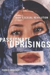 book Passionate Uprisings: Iran's Sexual Revolution