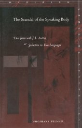 book The Scandal of the Speaking Body: Don Juan with J. L. Austin, or Seduction in Two Languages