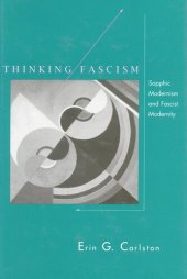 book Thinking Fascism: Sapphic Modernism and Fascist Modernity