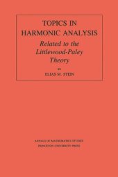 book Topics in Harmonic Analysis Related to the Littlewood-Paley Theory. (AM-63), Volume 63