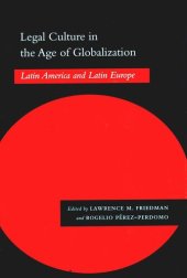 book Legal Culture in the Age of Globalization: Latin America and Latin Europe