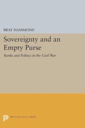 book Sovereignty and an Empty Purse: Banks and Politics in the Civil War