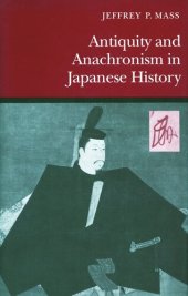 book Antiquity and Anachronism in Japanese History