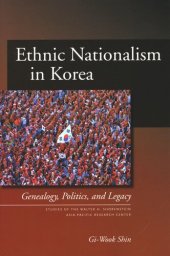 book Ethnic Nationalism in Korea: Genealogy, Politics, and Legacy