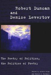 book Robert Duncan and Denise Levertov: The Poetry of Politics, the Politics of Poetry