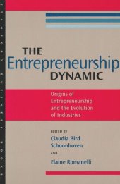 book The Entrepreneurship Dynamic: Origins of Entrepreneurship and the Evolution of Industries