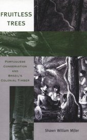 book Fruitless Trees: Portuguese Conservation and Brazil’s Colonial Timber