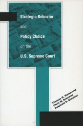 book Strategic Behavior and Policy Choice on the U.S. Supreme Court