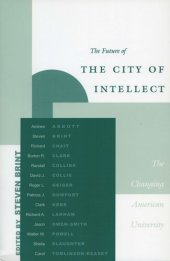 book The Future of the City of Intellect: The Changing American University