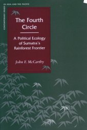 book The Fourth Circle: A Political Ecology of Sumatra’s Rainforest Frontier