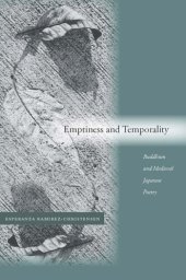 book Emptiness and Temporality: Buddhism and Medieval Japanese Poetics